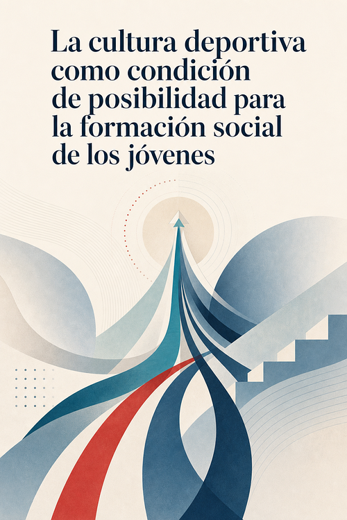 Portada de La cultura deportiva, un agente transformador en la construcción social juvenil